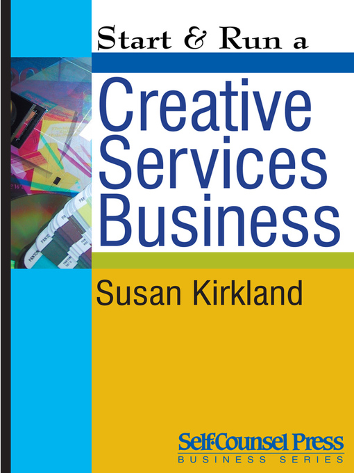 Title details for Start & Run a Creative Services Business by Susan Kirkland - Available